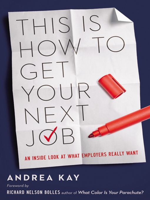 Title details for This Is How to Get Your Next Job by Andrea Kay - Wait list